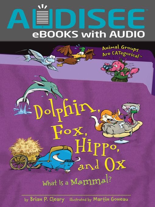 Title details for Dolphin, Fox, Hippo, and Ox by Brian P. Cleary - Available